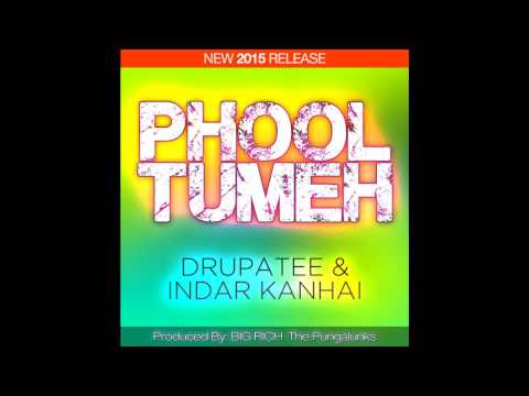 PHOOL TUMEH - DRUPATEE RAMGOONAI & INDAR KANHAI