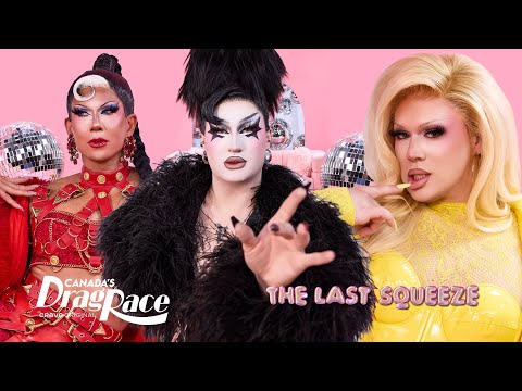 The Finale of Season 6! | The Last Squeeze | Canada's Drag Race Season 6