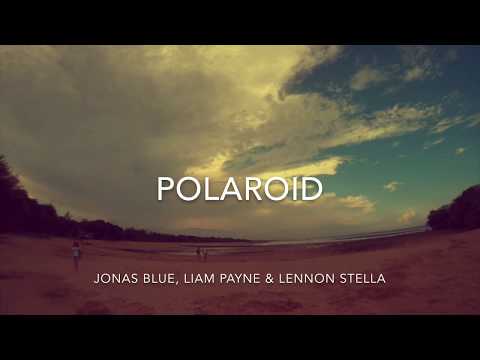 【洋楽 和訳】Polaroid - Jonas Blue ,Liam Payne & Lennon Stella