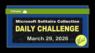 Microsoft Solitaire Collection | Daily Challenge March 29, 2026 | TriPeaks Expert