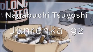 Tsuyoshi Nagabuchi - Junrenka &#39;92 | Romaji/English onscreen caption