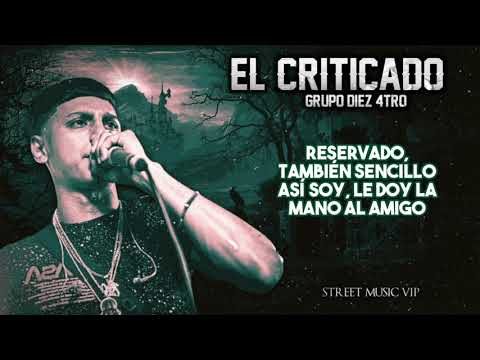 Grupo Diez 4tro - El Criticado [LETRA]