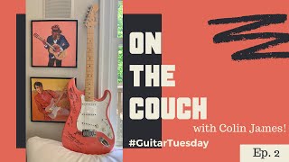 On the Couch with Colin James | #GuitarTuesday Episode 2 | Salmon Pink Fender Stratocaster