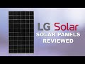 LG Solar Panels Reviewed