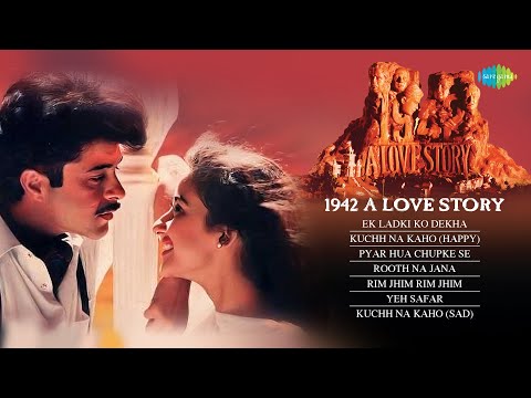 1942 A Love Story -  Full Album |  Anil  Kapoor |  Manisha Koirala |  Ek Ladki Ko  Dekha |  Kuchh Na Kaho
