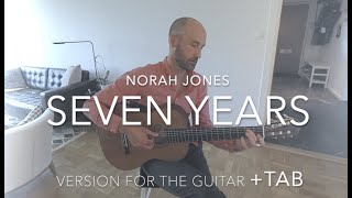 Seven Years (Norah Jones) Guitar Cover (+TAB)