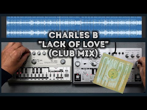 Charles B "Lack Of Love" (Club Mix) – Roland TB-303, Behringer TD-3, Acid House, Pattern, Adonis