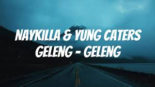 Download lagu Naykilla Ft. Yung caters - Geleng geleng (Lirik) mp3