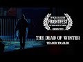 The Dead of Winter | Teaser Trailer
