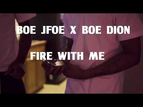 BOE Jfoe ft. BOE Dion - Fire with me