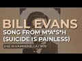 Bill Evans - Song From M*A*S*H (Suicide Is Painless) (Live 1979) (Official Audio)