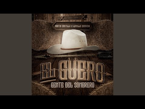 “El Güero” Gente del Sombrero