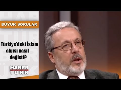 Büyük Sorular - 4 Kasım 2018 (Türkiye’deki İslam algısı nasıl değişti?)