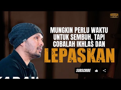 Saat Kita Bisa Ikhlas Melepaskan - Ustadz Hanan Attaki #ustadzhannanattaki #usthananattakiterbaru