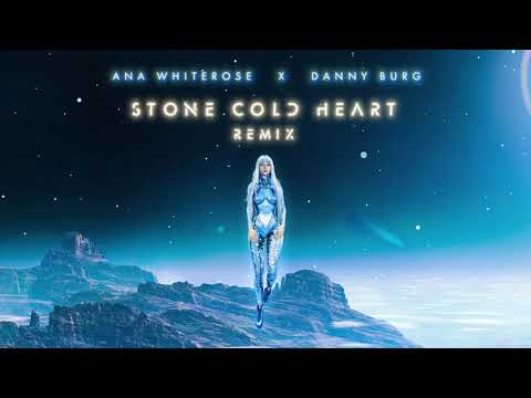Ana Whiterose - Stone Cold Heart (Danny Burg Remix)
