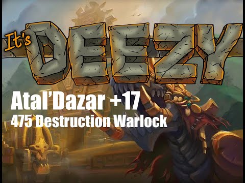 +17 Atal Dazar Destruction Warlock PoV Mythic+ Tyrannical/Raging/Necrotic/Awakened