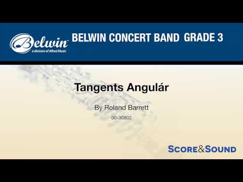 Tangents Angulár, by Roland Barrett – Score & Sound
