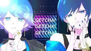 【青組二人で】GETCHA! / Giga & KIRA【歌ってみた】