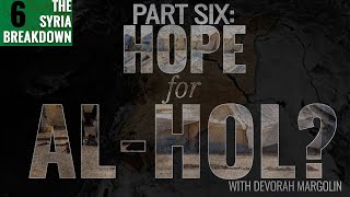 Hope for al-Hol? The Syria Breakdown, Episode Six