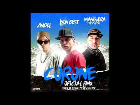 Corone - Lyon Best ft. Manguera el Escolta & Zindel (El Shaq Produciendo_)