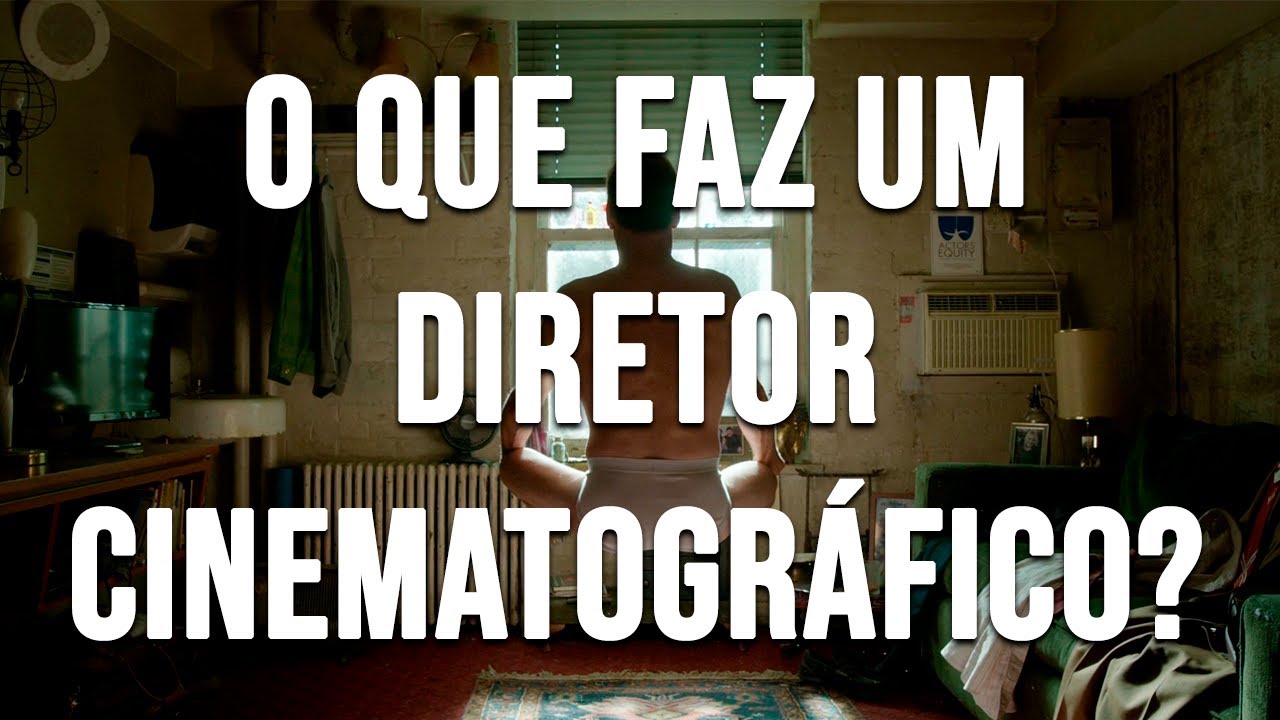 O Que Faz um Diretor Cinematográfico?