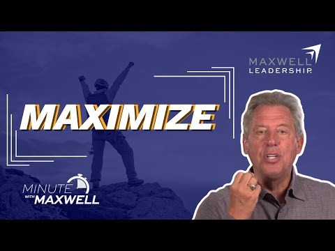 Minute With Maxwell: Maximizers See the Potential - John Maxwell Team