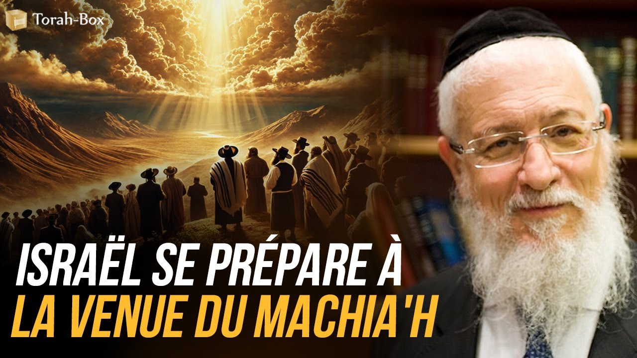 Israël Se Prépare à la Venue du Messie/Machia'h 🔚 Prophéties