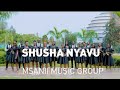 SHUSHA NYAVU BY MSANII MUSIC GROUP