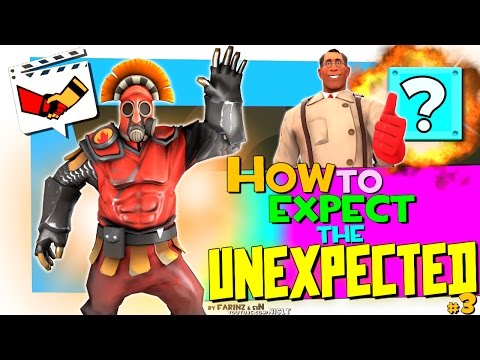 TF2: How to Expect the Unexpected #3 [FUN]