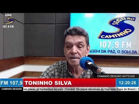 Caminho Seguro Notícias - Apresentação: Toninho Silva | 11/05/2026