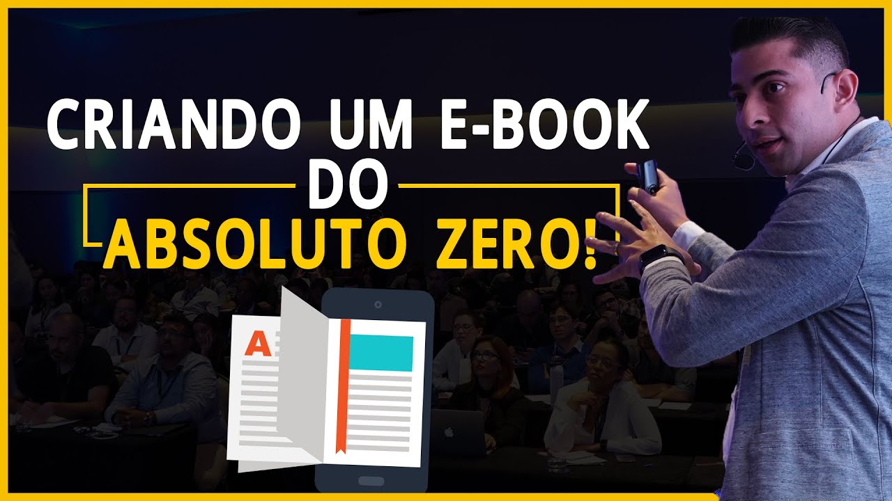 Como Criar um Ebook do ZERO: O Passo a Passo Para Vender o Seu Conhecimento