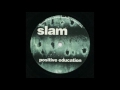Slam - Positive Education (Original Mix) - 1995