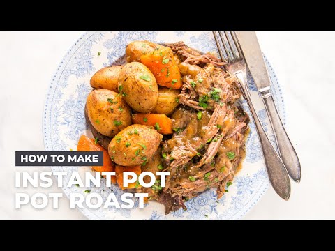 How to Make Instant Pot Pot Roast