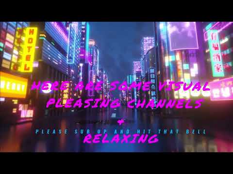 Visual pleasing and relaxing channels