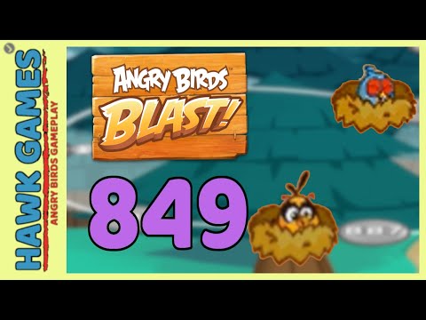 Angry Birds Blast Level 849 Hard - 3 Stars Walkthrough, No Boosters