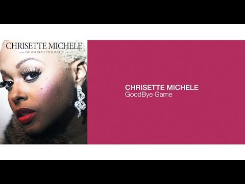 CHRISETTE MICHELE - GoodBye Game [ LIVE ]
