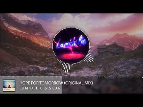 Lumidelic & Skua - Hope For Tomorrow (Original Mix) [Emergent Shores]