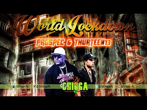 Prospec & Thurteen13 - World Lockdown