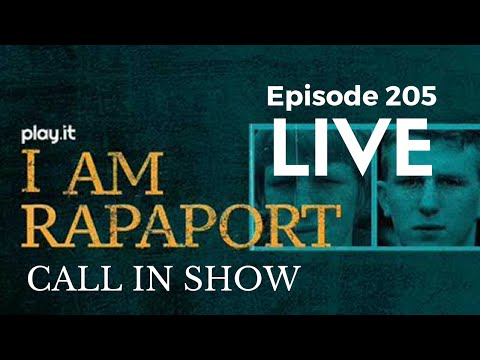 I Am Rapaport Stereo Podcast Episode 205 - Live Call in Show