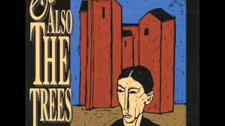 And Also the Trees - The Soul Driver