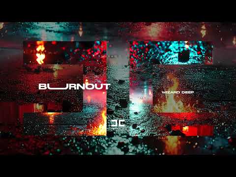 Wizard Deep - Burnout