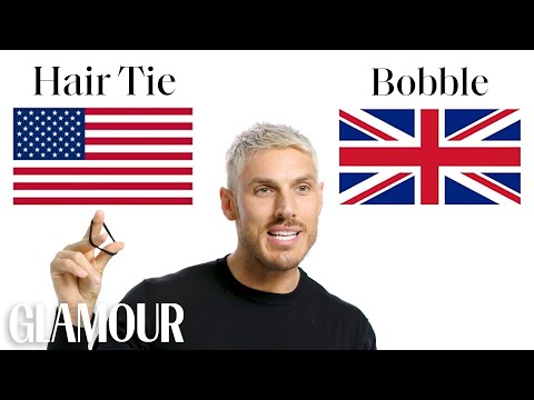 Chris Appleton Breaks Down British vs. American Beauty Terms | Glamour