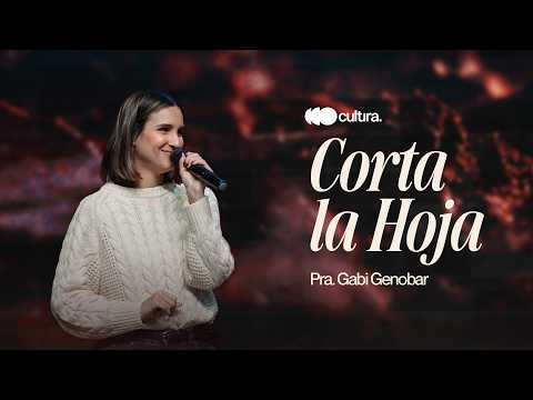 Cortá la Hoja | Pr. Gabi Genobar