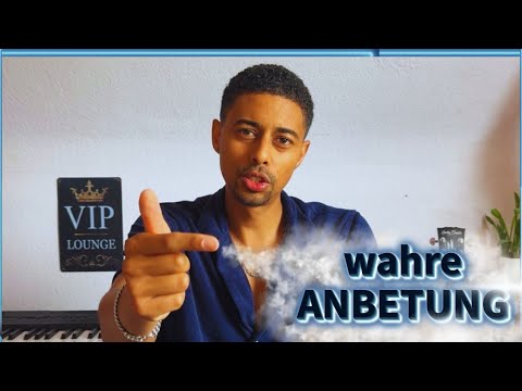 Was ist Anbetung? Grundlage geistgeleiteten Lobpreises