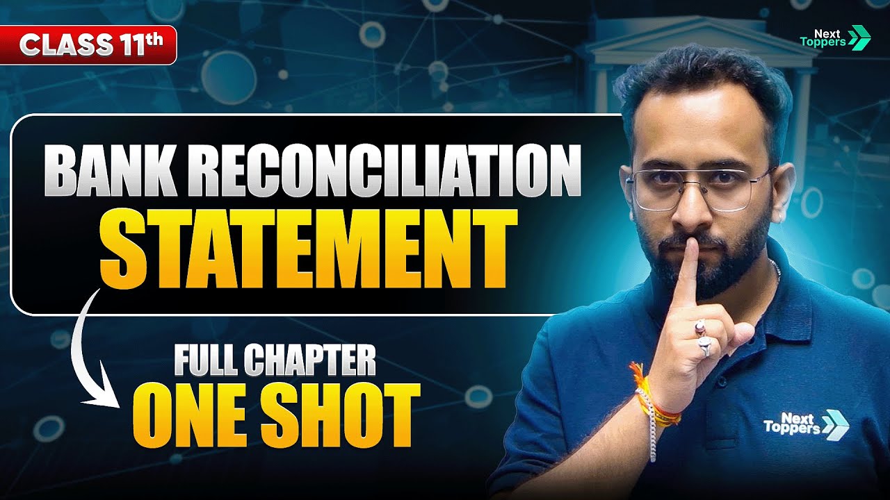 Bank Reconciliation Statement (BRS) in One Shot | NCERT Class 11th Accountancy Revision | CBSE 2025