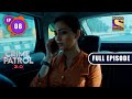 No Help From The Police | Crime Patrol 2.0 - Ep 8 | Full Episode | 16 March 2022