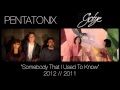 Somebody That I Used To Know - Pentatonix ...