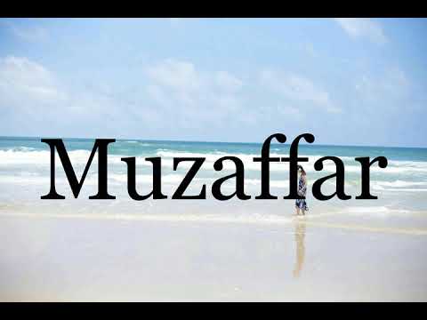 How To Pronounce Muzaffar🌈🌈🌈🌈🌈🌈Pronunciation Of Muzaffar