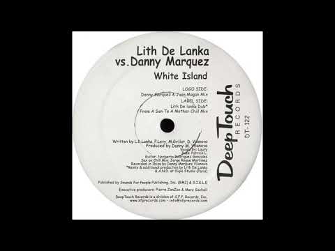 Lith De Lanka vs. Danny Marquez - White Island (Danny Marquez & Juan Magan Mix)