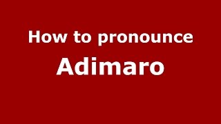 How to pronounce Adimaro